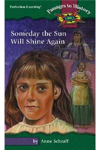 Someday the Sun Will Shine Again
