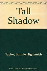 Tall Shadow