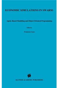 Economic Simulations in Swarm: Agent-Based Modelling and Object Oriented Programming