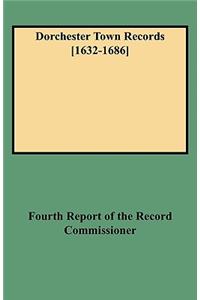 Dorchester Town Records [1632-1686]