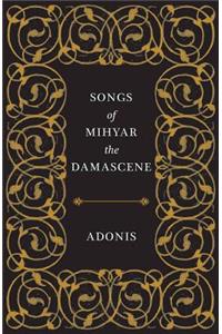 Songs of Mihyar the Damascene