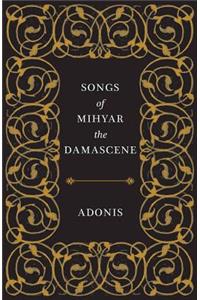 Songs of Mihyar the Damascene