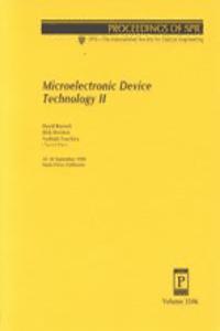 Microelectronic Device Technology Ii