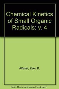 Chemical Kinetics Of Small Organic Radicals