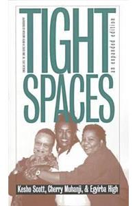 Tight Spaces