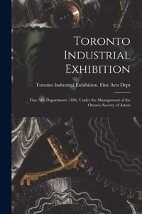 Toronto Industrial Exhibition [microform]
