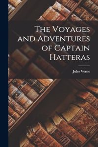 Voyages and Adventures of Captain Hatteras
