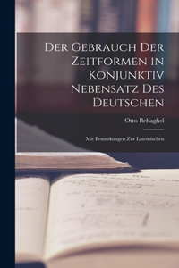 Der Gebrauch der Zeitformen in Konjunktiv Nebensatz des Deutschen