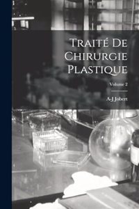 Traité De Chirurgie Plastique; Volume 2