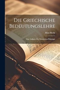 Die Griechische Bedeutungslehre