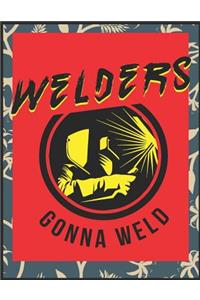 Welders, Gonna Weld