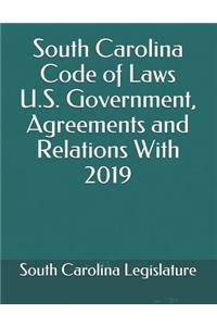 South Carolina Code of Laws U.S. Government, Agreements and Relations With 2019