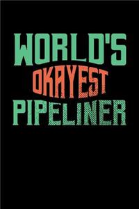 World's Okayest Pipeliner