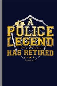 A Police legend Has retired Tom Giant