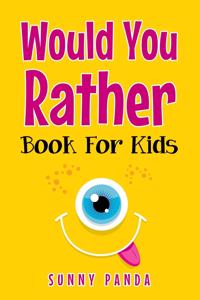 Would You Rather Book for Kids