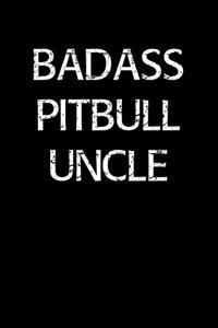 Badass Pitbull Uncle