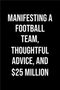 Manifesting A Football Team Thoughtful Advice And 25 Million