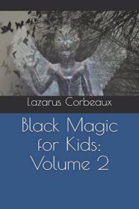 Black Magic for Kids