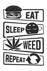 Eat Sleep Weed Repeat