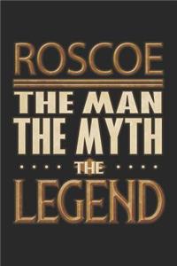 Roscoe The Man The Myth The Legend