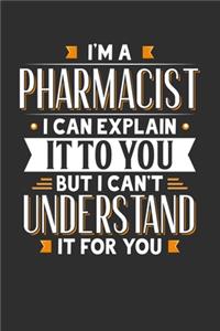 I'm A Pharmacist I can explain it to you but I can't understand it for you