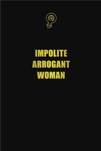 Impolite Arrogant Woman