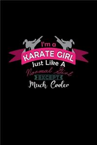 I'm a Karate Girl Just Like a Normal Girl Except Much Cooler