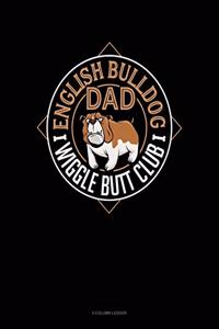 English Bulldog Dad Wiggle Butt Club