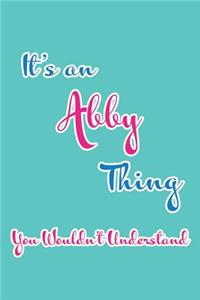 It's an Abby Thing You Wouldn't Understand
