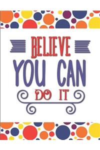 Believe You Can Do It