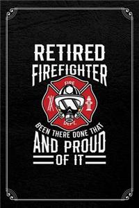 Retired Firefighter Fire Dept. Been There Done That And Proud Of It
