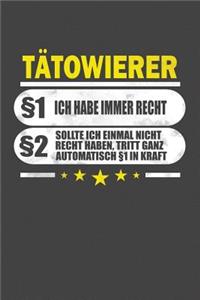 Tätowierer §1 Ich Habe Immer Recht §2 Sollte Ich Einmal Nicht Recht Haben, Tritt Ganz Automatisch §1 In Kraft