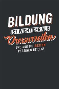 Bildung ist wichtiger als Dressurreiten