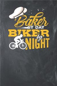 Baker by day Biker by Night