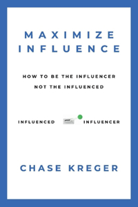 MAXIMIZE INFLUENCE