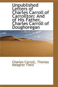 Unpublished Letters of Charles Carroll of Carrollton