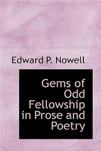 Gems of Odd Fellowship in Prose and Poetry