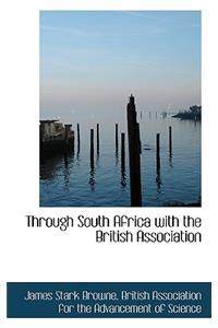Through South Africa with the British Association