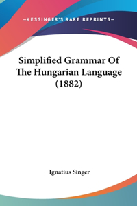 Simplified Grammar of the Hungarian Language (1882)