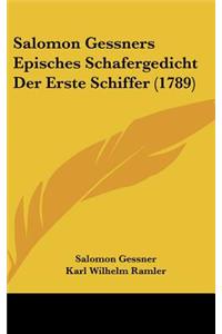 Salomon Gessners Episches Schafergedicht Der Erste Schiffer (1789)