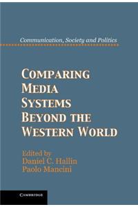 Comparing Media Systems Beyond the Western World