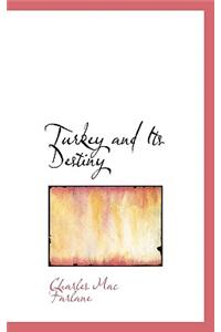 Turkey and Its Destiny