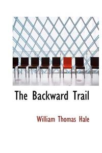 The Backward Trail