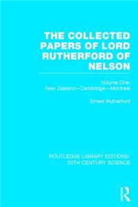 Collected Papers of Lord Rutherford of Nelson, Volume 1