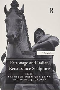 Patronage and Italian Renaissance Sculpture