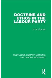 Doctrine and Ethos in the Labour Party