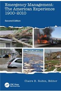 Emergency Management: The American Experience 1900-2010, Second Edition