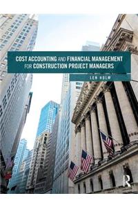 Cost Accounting and Financial Management for Construction Project Managers