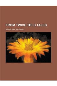 From Twice Told Tales