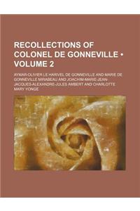 Recollections of Colonel de Gonneville (Volume 2)